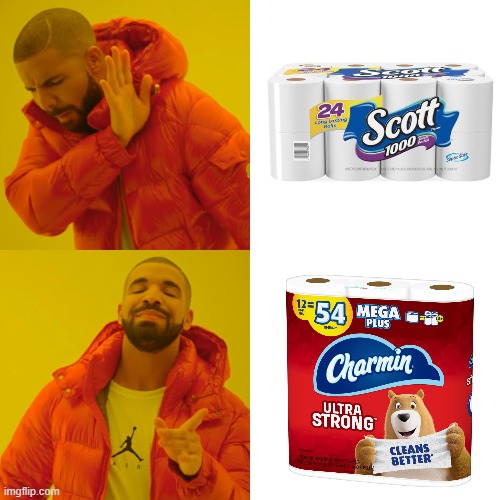 Ultra Strong Charmin Toilet Paper | image tagged in memes,drake hotline bling,toilet paper,charmin | made w/ Imgflip meme maker