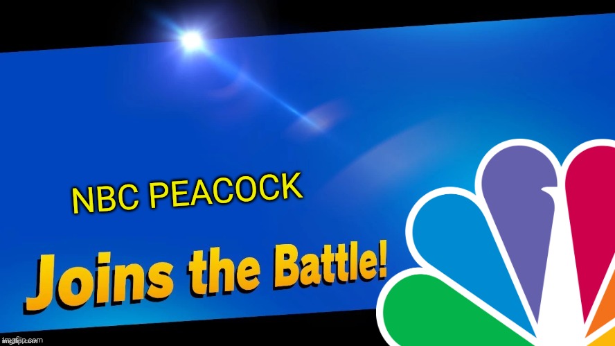 NBC PEACOCK | image tagged in blank joins the battle,nbc,nbc peacock,smash bros,memes | made w/ Imgflip meme maker