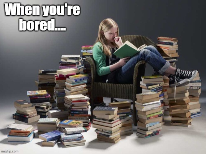 image tagged in memes,books,learning,bored,coronavirus,purpose | made w/ Imgflip meme maker