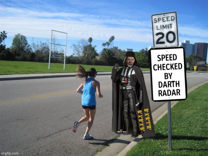 Speed Checked by Darth Radar | image tagged in speed checked by darth radar | made w/ Imgflip meme maker