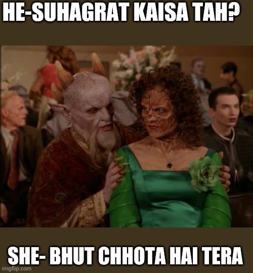 Upload your own image One Does Not Simply  Popular MemesMy Templ | HE-SUHAGRAT KAISA TAH? SHE- BHUT CHHOTA HAI TERA | image tagged in upload your own image one does not simply popular memesmy templ | made w/ Imgflip meme maker