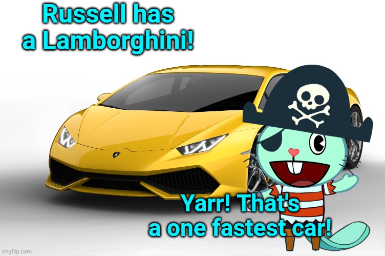 Russell with a Lamborghini! | Russell has a Lamborghini! Yarr! That's a one fastest car! | image tagged in lamborghini,happy tree friends,pirates | made w/ Imgflip meme maker