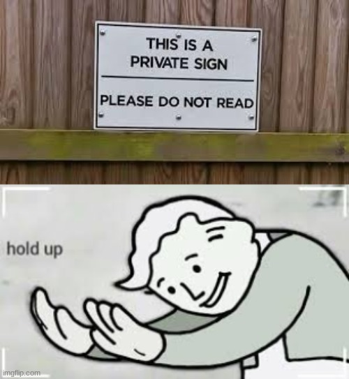 Too Late! | image tagged in fallout hold up,funny signs | made w/ Imgflip meme maker