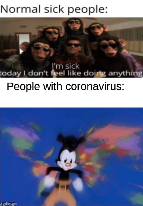 United states,Canada,Mexico...... | People with coronavirus: | image tagged in blank white template,coronavirus,yakko'sworld,memes,funny | made w/ Imgflip meme maker