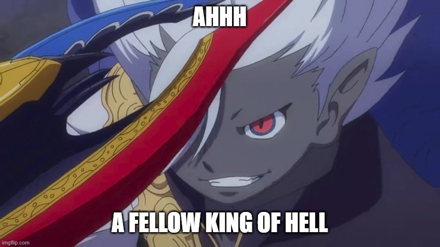Yami Enma Grin | AHHH A FELLOW KING OF HELL | image tagged in truly i'm on a whole other level | made w/ Imgflip meme maker