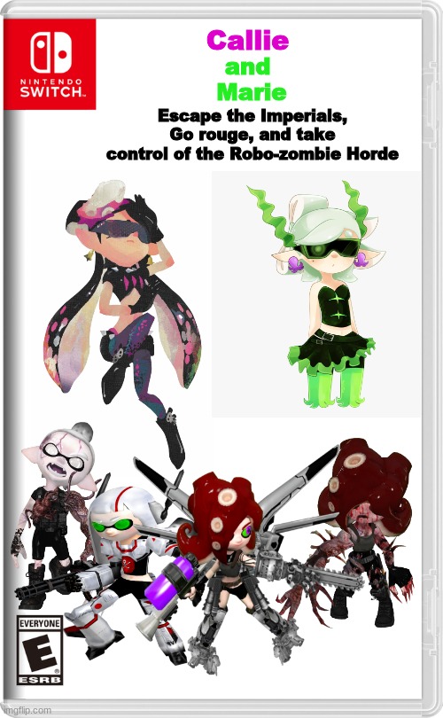 Ohhhh NOOOOOOOOOO | Callie; and 
Marie; Escape the Imperials, Go rouge, and take control of the Robo-zombie Horde | image tagged in nintendo switch,splatoon,zombie apocalypse | made w/ Imgflip meme maker