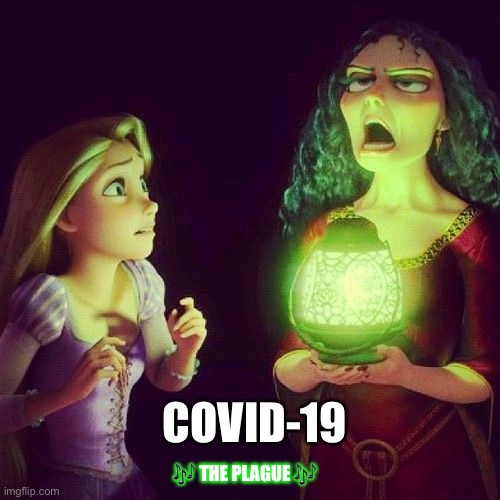 COVID-19; 🎶 THE PLAGUE 🎶 | image tagged in covid-19 | made w/ Imgflip meme maker