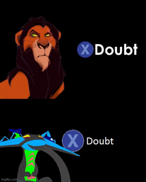 image tagged in tre x to doubt,scar doubt | made w/ Imgflip meme maker