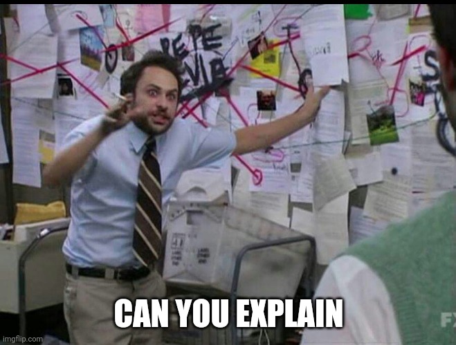 Trying to explain | CAN YOU EXPLAIN | image tagged in trying to explain | made w/ Imgflip meme maker