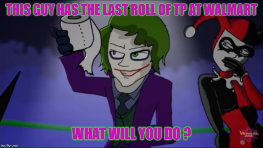 I would let him have the last roll | image tagged in and everybody loses their minds,the joker,surprised pikachu,yall got any more of,imgflip,quarantine | made w/ Imgflip meme maker