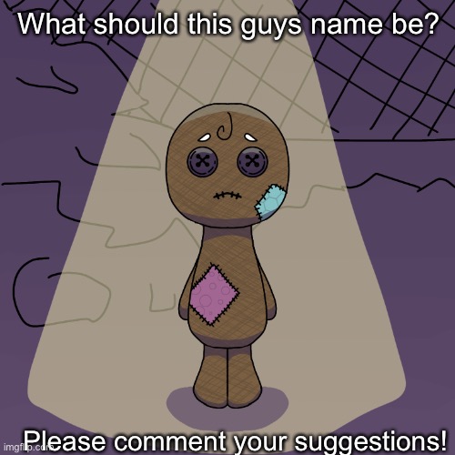 What should this guys name be? Please comment your suggestions! | made w/ Imgflip meme maker