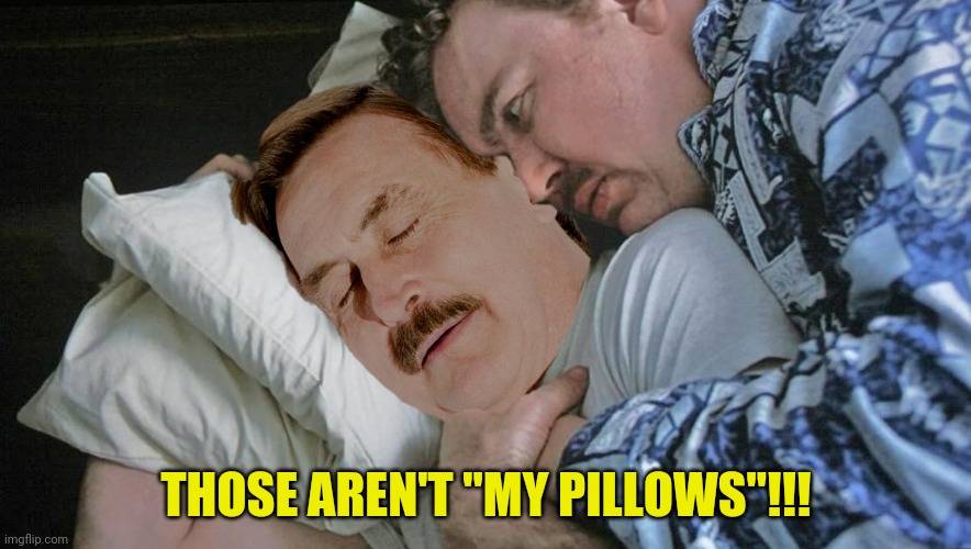 THOSE AREN'T "MY PILLOWS"!!! | made w/ Imgflip meme maker