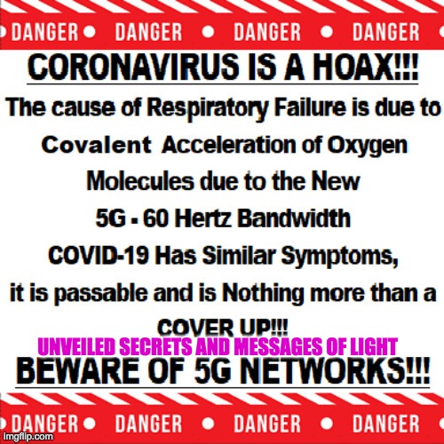 CORONA VIRUS AND 5G | UNVEILED SECRETS AND MESSAGES OF LIGHT | image tagged in corona virus and 5g | made w/ Imgflip meme maker