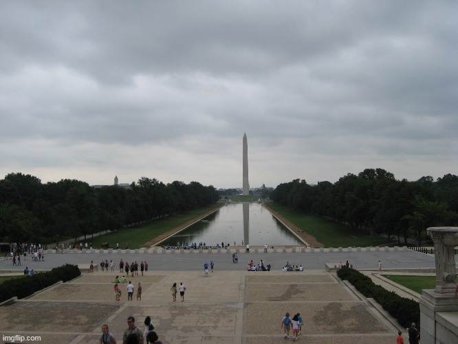 View from the Lincoln Memorial | image tagged in washington dc | made w/ Imgflip meme maker