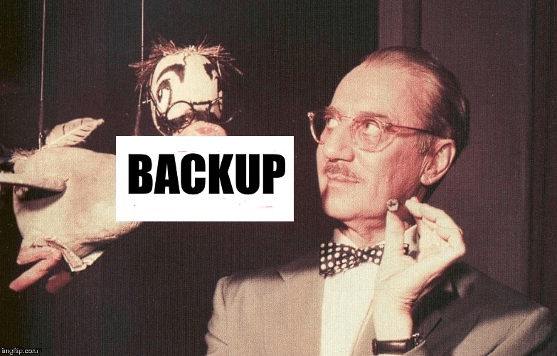 BACKUP | made w/ Imgflip meme maker