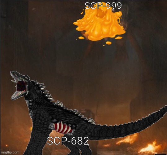SCP-999; SCP-682 | made w/ Imgflip meme maker