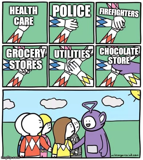 Power Ranger Teletubbies | POLICE; FIREFIGHTERS; HEALTH CARE; CHOCOLATE STORE; UTILITIES; GROCERY STORES | image tagged in power ranger teletubbies | made w/ Imgflip meme maker