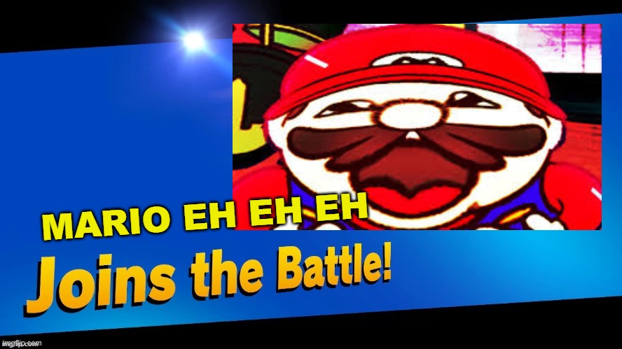 Mario EH EH EHs the battle! | MARIO EH EH EH | made w/ Imgflip meme maker