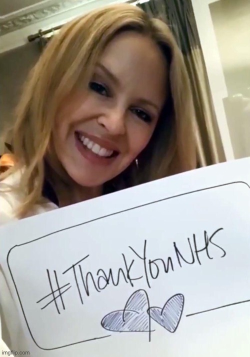 Kylie sends a heartfelt thank-you to the NHS (Britain’s health service). | image tagged in covid-19,coronavirus,quarantine,healthcare,health,thank you | made w/ Imgflip meme maker