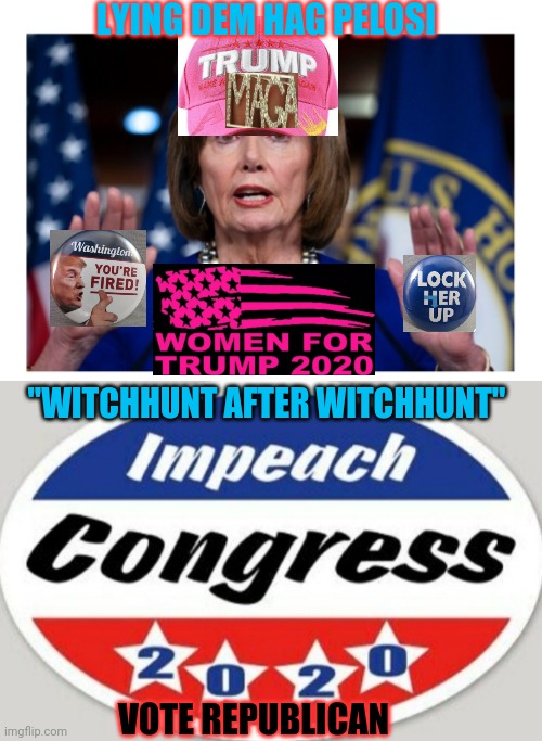 In a terrible crisis, Democrats are wasting our time - and worse... | LYING DEM HAG PELOSI; "WITCHHUNT AFTER WITCHHUNT"; VOTE REPUBLICAN | image tagged in pimp dracula,dementia,occupy democrats,suckers | made w/ Imgflip meme maker