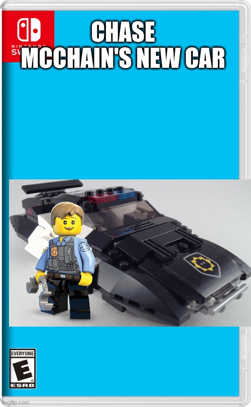 What if Chase Gets a new police car | CHASE MCCHAIN'S NEW CAR | image tagged in nintendo switch,lego,lego city,police | made w/ Imgflip meme maker