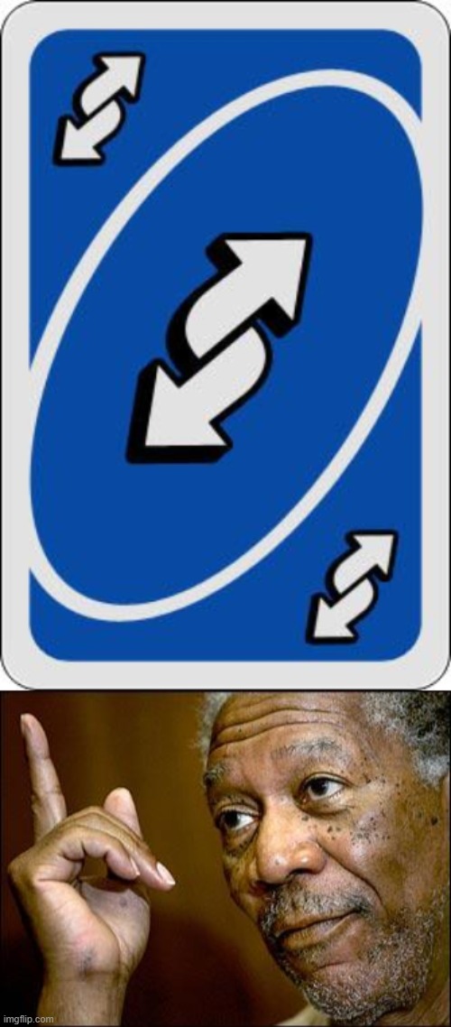 image tagged in this morgan freeman,uno reverse card | made w/ Imgflip meme maker