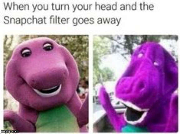image tagged in barney the dinosaur,lol,snapchat fails | made w/ Imgflip meme maker
