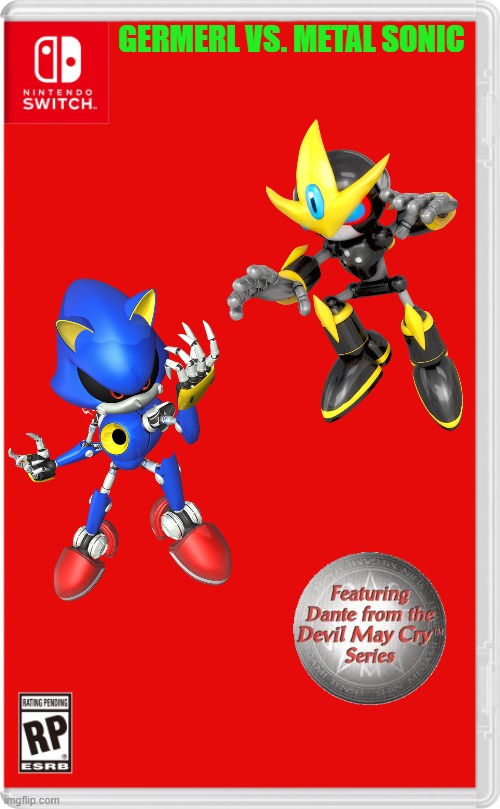 The first major battle in the Ultron Wars! | GERMERL VS. METAL SONIC | image tagged in nintendo switch cartridge case,sonic the hedgehog,metal sonic,germerl,ultron | made w/ Imgflip meme maker
