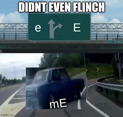 DIDNT EVEN FLINCH | made w/ Imgflip meme maker