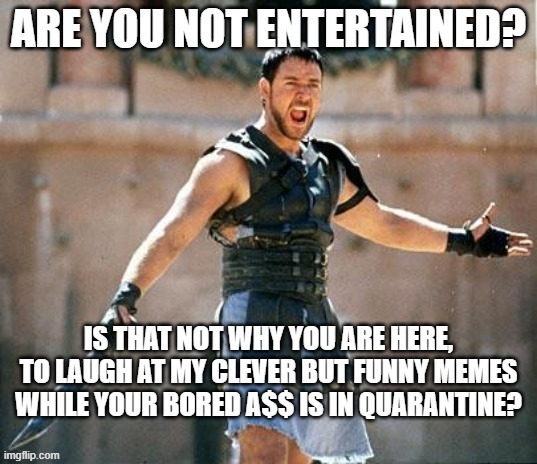 image tagged in gladiator | made w/ Imgflip meme maker
