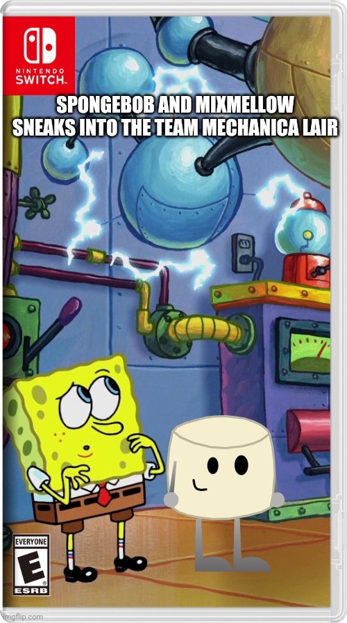"this place could tell us what they are planning Mix!"- SpongeBob SquarePants | SPONGEBOB AND MIXMELLOW SNEAKS INTO THE TEAM MECHANICA LAIR | image tagged in spongebob,mixmellow,team mechanica,switch wars,memes | made w/ Imgflip meme maker