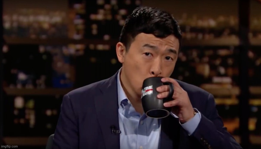 Andrew Yang drinking tea | image tagged in andrew yang drinking tea | made w/ Imgflip meme maker