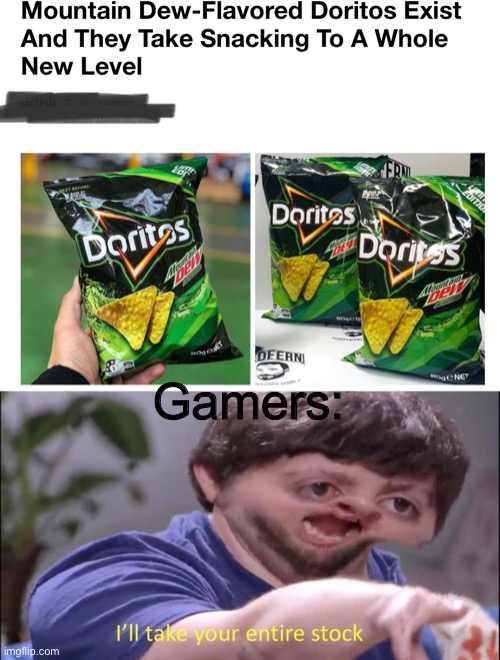 Gamers: | image tagged in i'll take your entire stock | made w/ Imgflip meme maker