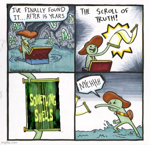 The Scroll Of Truth Meme | image tagged in memes,the scroll of truth | made w/ Imgflip meme maker