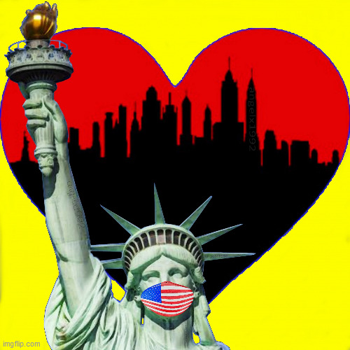 New York Strong | image tagged in new york,coronavirus,statue of liberty,heart,mask,corona virus | made w/ Imgflip meme maker