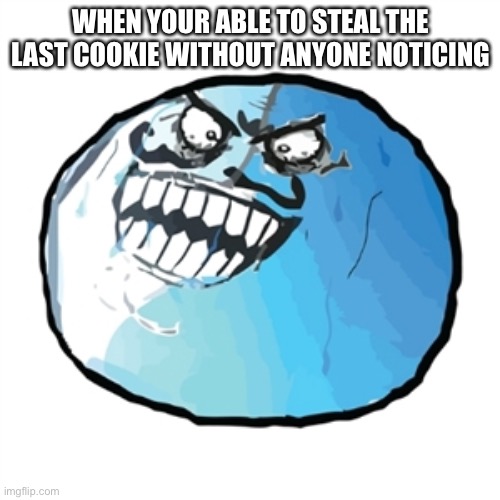Original I Lied |  WHEN YOUR ABLE TO STEAL THE LAST COOKIE WITHOUT ANYONE NOTICING | image tagged in memes,original i lied | made w/ Imgflip meme maker