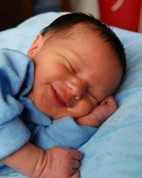 image tagged in sleeping baby laughing | made w/ Imgflip meme maker