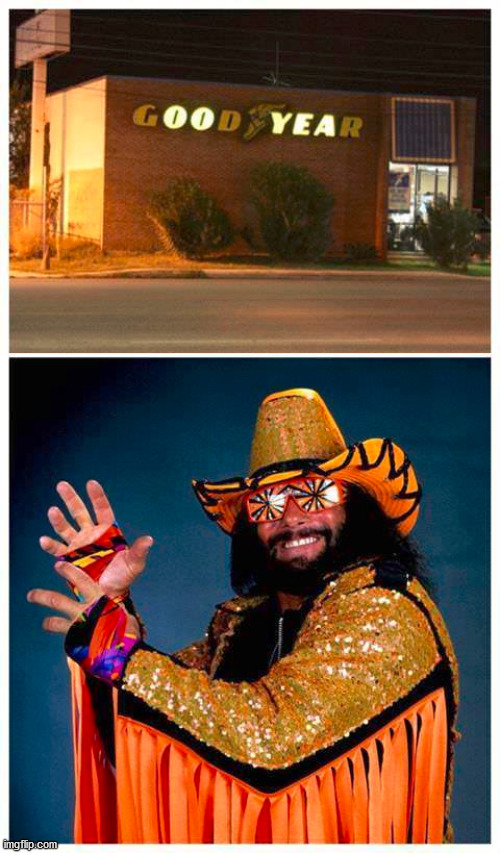 No dialog needed, right Macho Man? | image tagged in oh yeah,macho man randy savage,funny signs | made w/ Imgflip meme maker