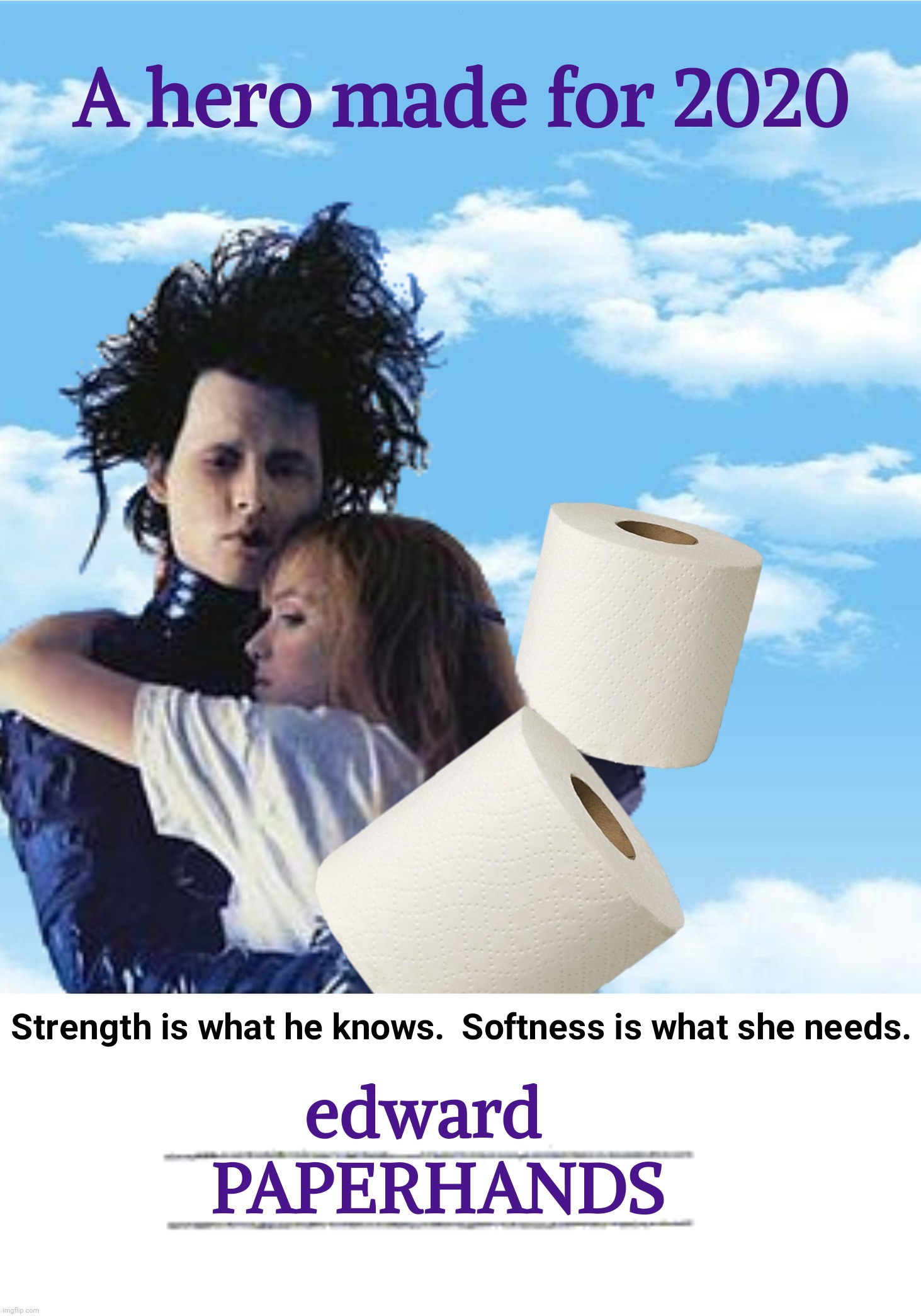 Bad Photoshop Sunday presents:  Soft as a sea breeze, but strong as the sea | E | image tagged in bad photoshop sunday,edward scissorhands,toilet paper | made w/ Imgflip meme maker
