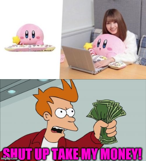 World Of Kirby Shut Up And Take My Money Fry Memes Gifs Imgflip
