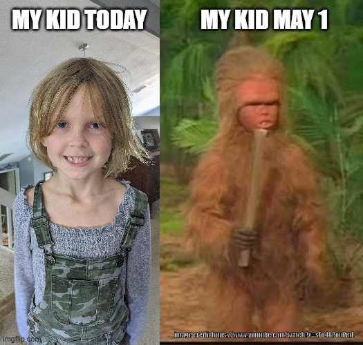 My Kid Today, My Kid May 1 (Cha-Ka from Land of the Lost) | MY KID TODAY; MY KID MAY 1; image credit https://www.youtube.com/watch?v=sFo48PouPmE | image tagged in my kid,cha-ka,land of the lost,covid-19,quarantine | made w/ Imgflip meme maker