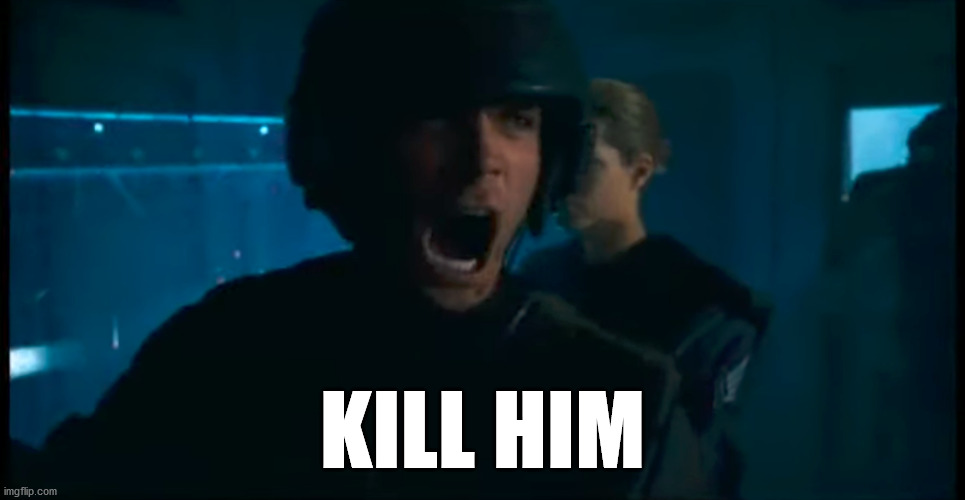 Get in there and kill them all | KILL HIM | image tagged in get in there and kill them all | made w/ Imgflip meme maker