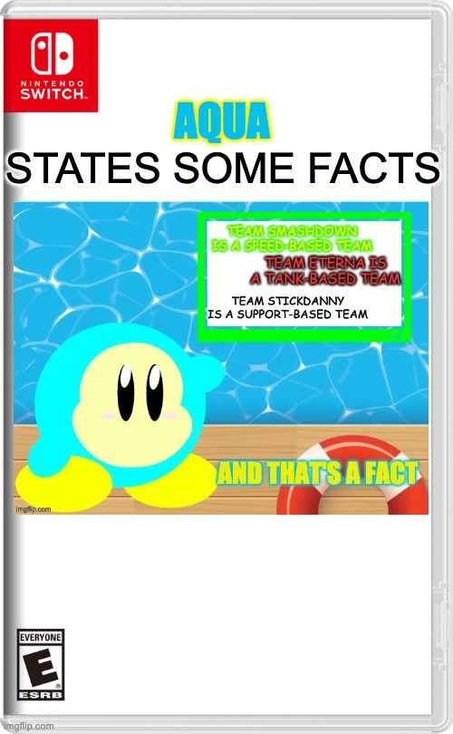 Facts with Aqua | STATES SOME FACTS; AQUA | image tagged in nintendo switch | made w/ Imgflip meme maker