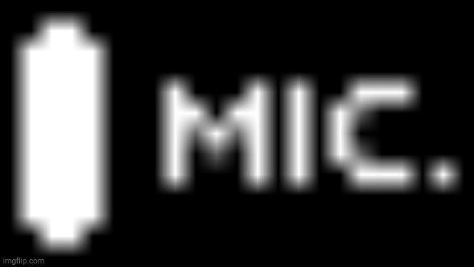Nintendo DS Microphone | image tagged in nintendo ds microphone | made w/ Imgflip meme maker