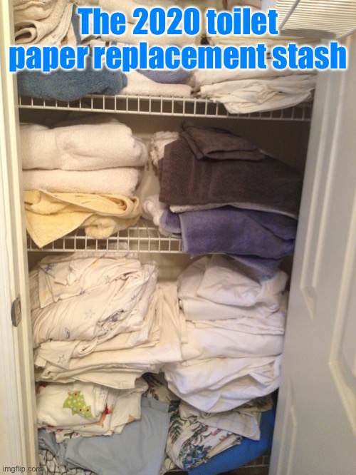 The 2020 toilet paper replacement stash | made w/ Imgflip meme maker