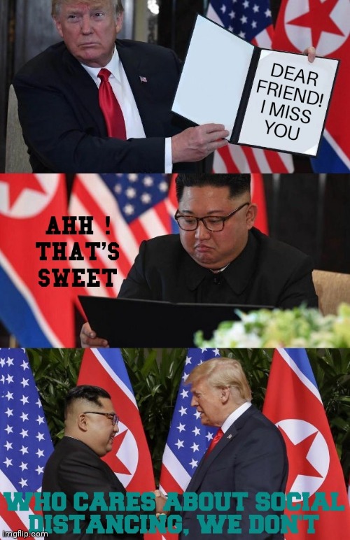 image tagged in donald trump,kim jong un,social distancing,miss you,president trump,north korea | made w/ Imgflip meme maker