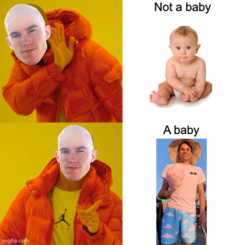 Danny Duncan’s image on a baby | Not a baby; A baby | image tagged in memes,videos,funny,youtube | made w/ Imgflip meme maker