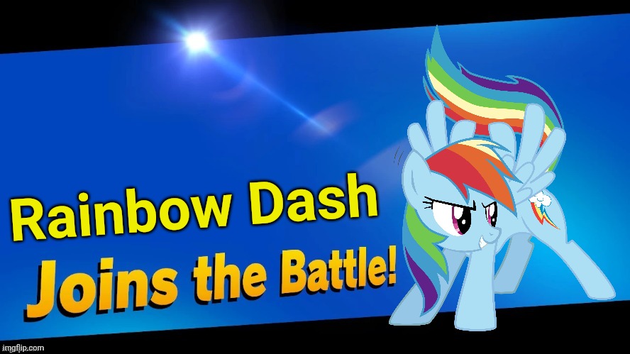 Blank Joins the battle | Rainbow Dash | image tagged in blank joins the battle | made w/ Imgflip meme maker