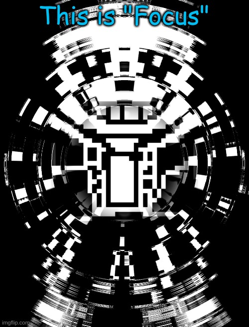 This is "Focus" | made w/ Imgflip meme maker