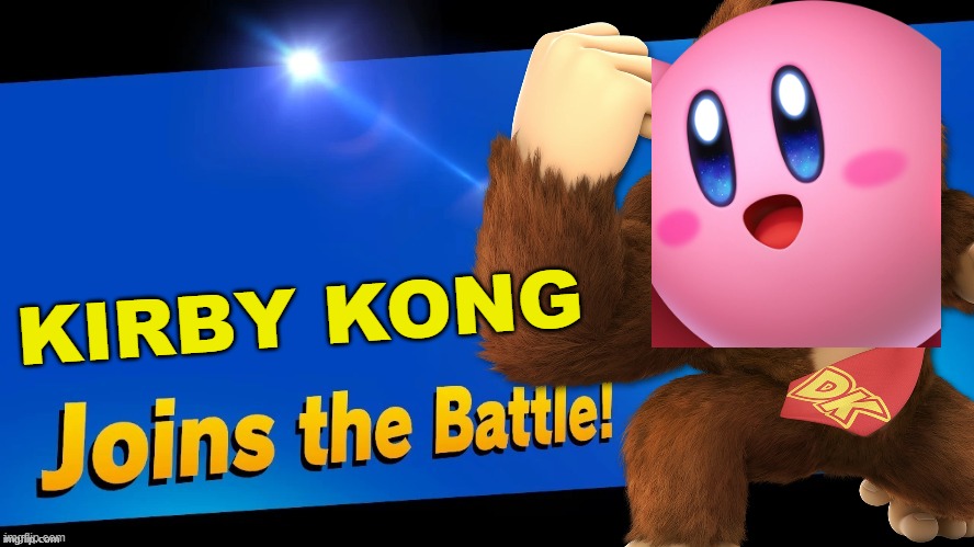 fists meet puyos | KIRBY KONG | image tagged in super smash bros,blank joins the battle,kirby,donkey kong | made w/ Imgflip meme maker